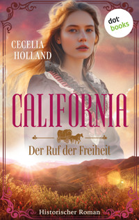 California - Der Ruf der Freiheit - Cecelia Holland - ebook