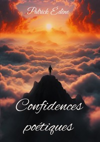 Confidences poétiques - Patrick Edène - ebook
