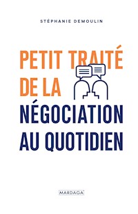 Petit traité de la négociation au quotidien - Stéphanie Demoulin - ebook