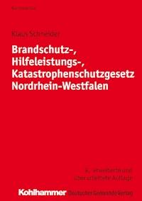 Brandschutz-, Hilfeleistungs-, Katastrophenschutzgesetz Nordrhein-Westfalen - Klaus Schneider - ebook