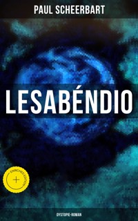 Lesabéndio: Dystopie-Roman - Paul Scheerbart - ebook