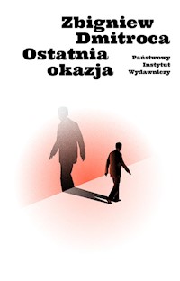 Ostatnia okazja - Zbigniew Dmitroca - ebook + książka