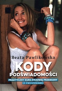 Kody podświadomości - Beata Pawlikowska - książka