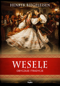 Wesele. Obyczaje i tradycje - Henryk Biegeleisen - książka