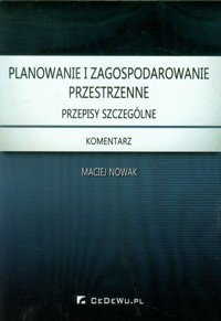 Planowanie i zagospodarowanie przestrzenne - Maciej Nowak - książka
