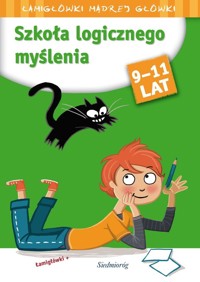 Szkoła logicznego myślenia Łamigłówki Mądrej Główki 9-11 lat - Michałowska Aleksandra - książka