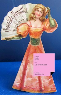 La centenaria - Émilia Pardo Bazan - ebook