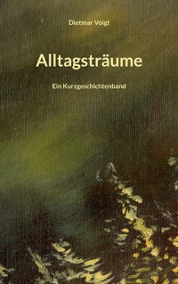 Alltagsträume - Dietmar Voigt - ebook