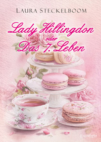 Lady Hillingdon oder Das 7. Leben - Laura Steckelboom - ebook