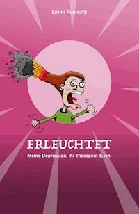 Erleuchtet - Emmi Ruprecht - ebook