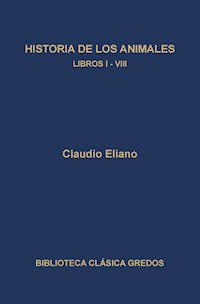 Historia de los animales. Libros I-VIII - Claudio Eliano - ebook