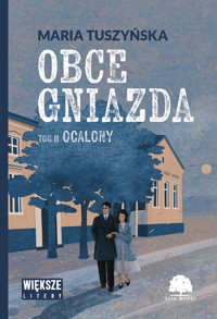 Ocalony. Obce gniazda. Tom 2 (Duże Litery) - Maria Tuszyńska - książka