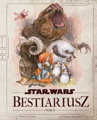 Star Wars. Bestiariusz. Stworzenia z Galaktyki. Tom 1 - S. T. Bende - książka