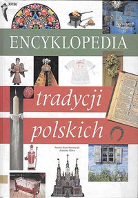 Encyklopedia tradycji polskich - Renata Hryń-Kuśmierek, Zuzanna Śliwa - ebook
