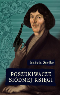 Poszukiwacze siódmej księgi - Izabela Szylko - ebook + książka