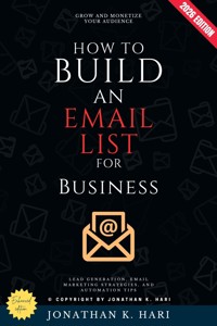 How to Build an Email List for Business: - Jonathan K. Hari - ebook