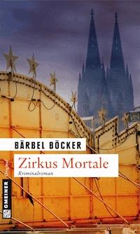 Zirkus Mortale - Bärbel Böcker - ebook