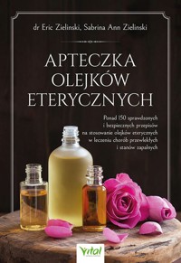 Apteczka olejków eterycznych - Sabrina Ann Zielinski, Eric Zielinski - książka