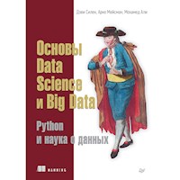Основы Data Science и Big Data. Python и наука о данных - Д. Силен - ebook