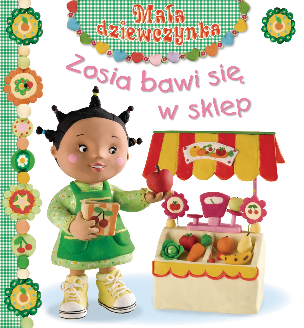 Zosia bawi się w sklep. Mała dziewczynka - Emilie Beaumont, Nathalie Belineau, Christelle Mekdjian - książka