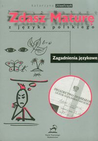 Zdasz maturę z języka polskiego - Józefczyk Katarzyna - książka
