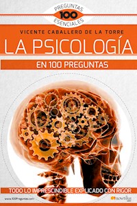 La psicología en 100 preguntas - Vicente Caballero de la Torre - ebook