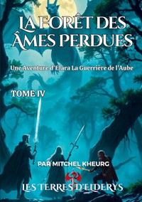 La Forêt des Âmes Perdues - Mitchel Kheurg - ebook