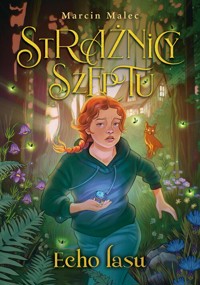 Strażnicy Szeptu Echo lasu - Malec Marcin - książka