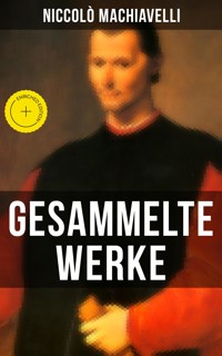Gesammelte Werke von Niccolò Machiavelli - Machiavelli Niccolo - ebook