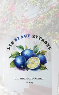 Die Blaue Zitrone - Uli Karg - ebook