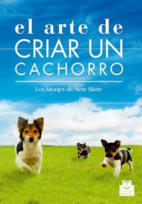 El arte de criar un cachorro - Monks of New Skete - ebook