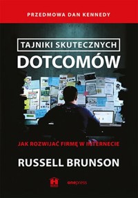 Tajniki skutecznych dotcomów - Brunson Russell, Kennedy  Dan - książka