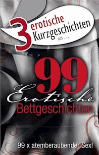 3 erotische Kurzgeschichten aus: "99 erotische Bettgeschichten" - Lisa Cohen - ebook