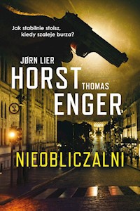 Blix i Ramm na tropie zbrodni Tom 3 Nieobliczalni - Horst Jorn Lier, Enger Thomas - książka