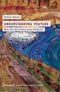 Understanding YouTube - Roman Marek - ebook