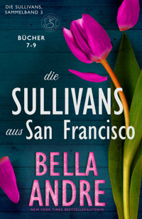 Die Sullivans aus San Francisco, Bücher 7-9 - Bella - ebook