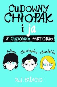 Cudowny chłopak i ja - R. J. Palacio - ebook + audiobook