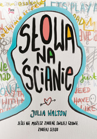Słowa na ścianie - Julia Walton - książka