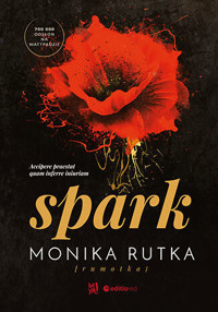 Spark. Trylogia The Chain. Tom 1 - Monika Rutka - ebook + audiobook + książka