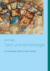 Tarot und Numerologie - André Pasteur - ebook