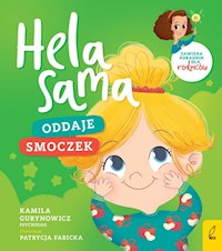 Hela sama oddaje smoczek - Kamila Gurynowicz - książka