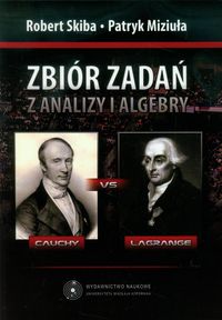 Zbiór zadań z analizy i algebry - Skiba Robert, Miziuła Patryk - książka