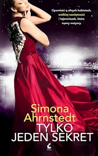 Tylko jeden sekret - Simona Ahrnstedt - książka