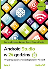 Android Studio w 24 godziny - Carmen Delessio, Lauren Darcey, Shane Conder - książka