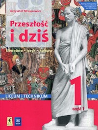 Przeszłość i dziś Język polski 1 Podręcznik Część 1 - Mrowcewicz Krzysztof - książka