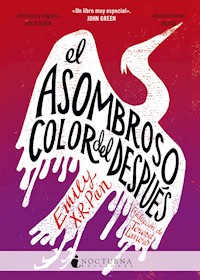 El asombroso color del después - Emily X. R. Pan - ebook