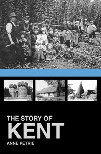 The Story of Kent - Anne Petrie - ebook