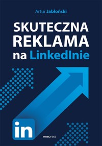 Skuteczna reklama na LinkedInie - Artur Jabłoński - audiobook