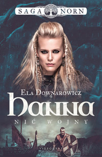 Saga Norn. Tom 1: Hanna, nić wojny - Downarowicz Ela - ebook