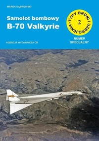 Samolot bombowy B-70 Valkyrie - Marek Dąbrowski - książka